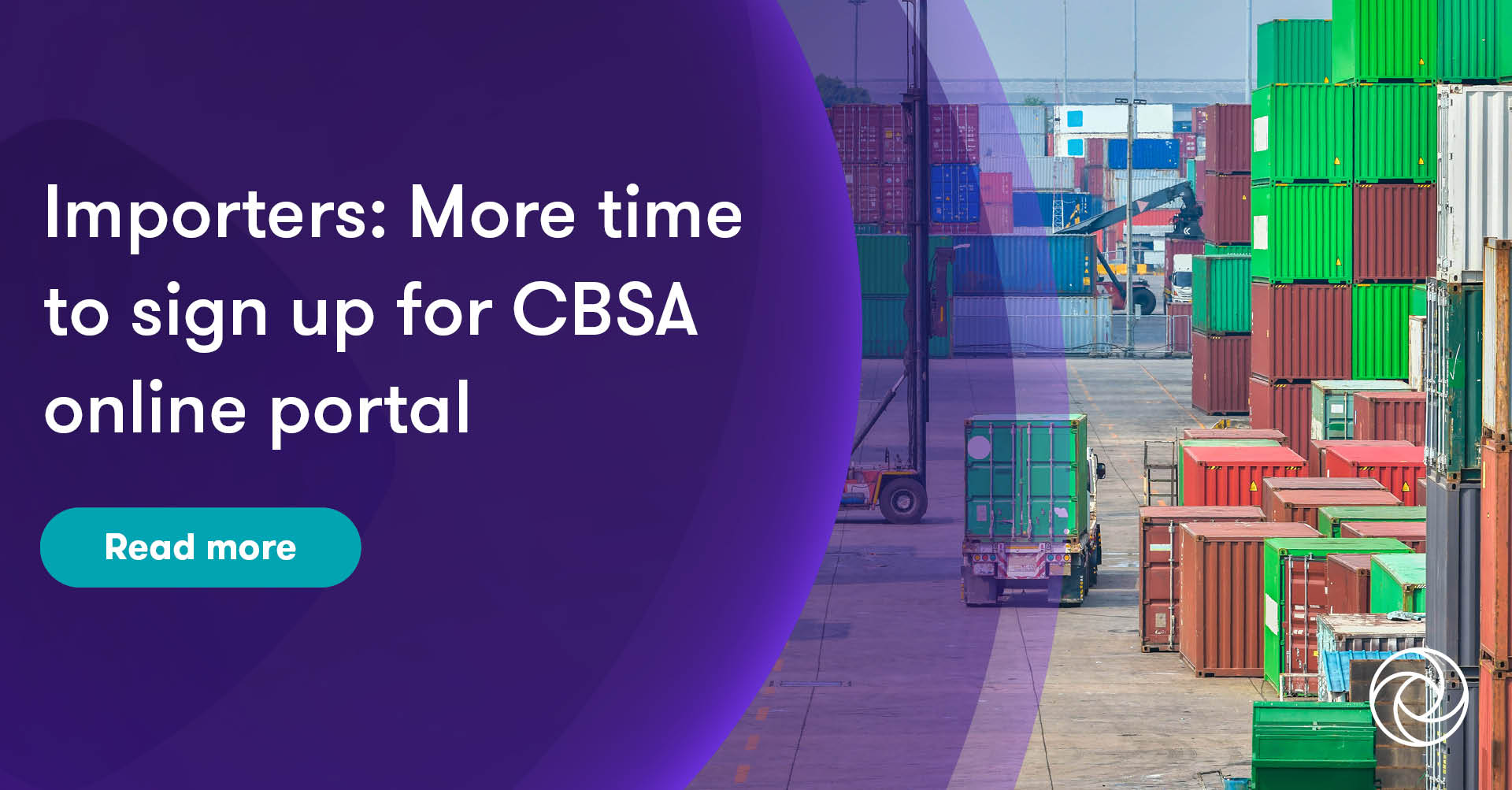 Importers: More time to sign up for CBSA online portal | Grant Thornton